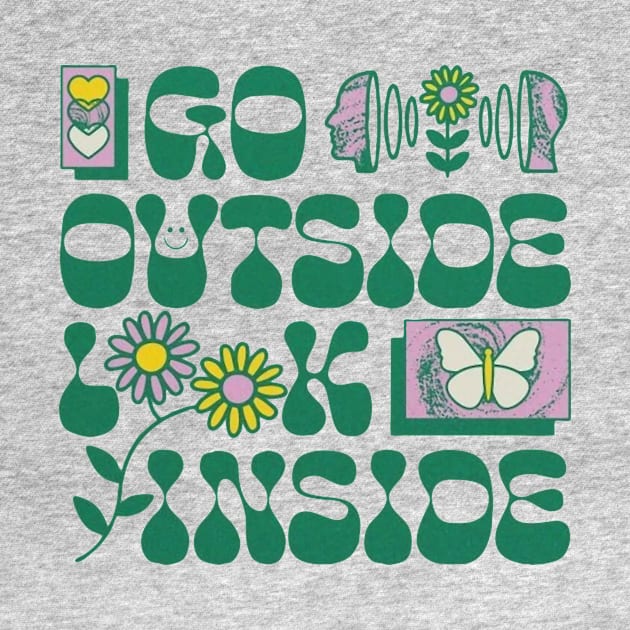 Go Outside Look Inside by mahashop